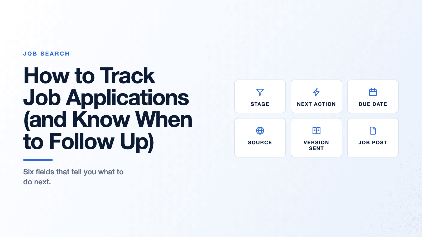 Title card for the post How to Track Job Applications (and Know When to Follow Up), with labelled icons for stage, next action, due date, source, version sent, job post